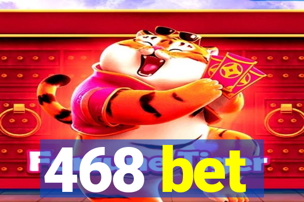 468 bet